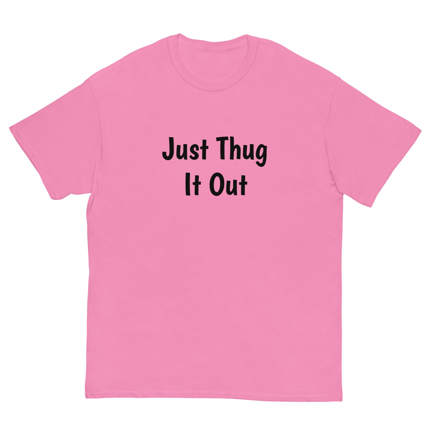 Men’s “Just Thug It Out” Tee