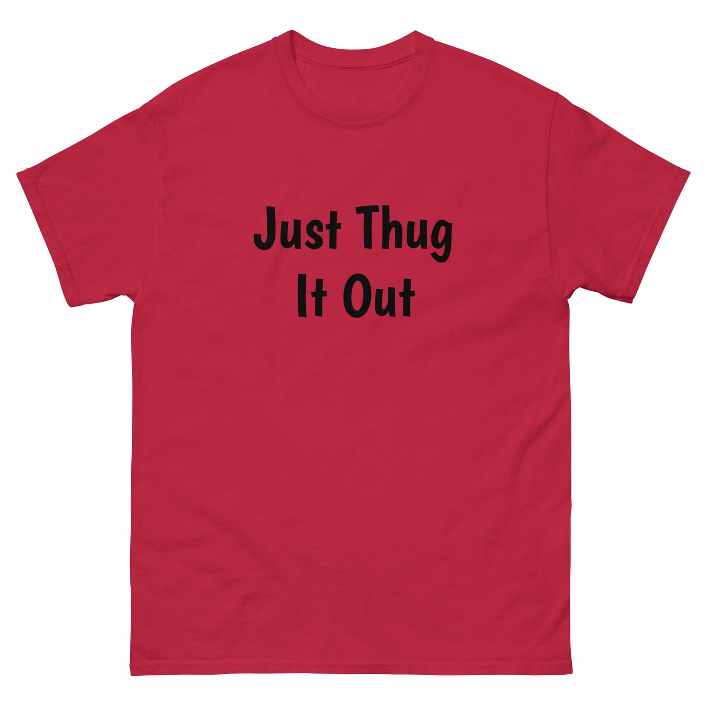 Men’s “Just Thug It Out” Tee