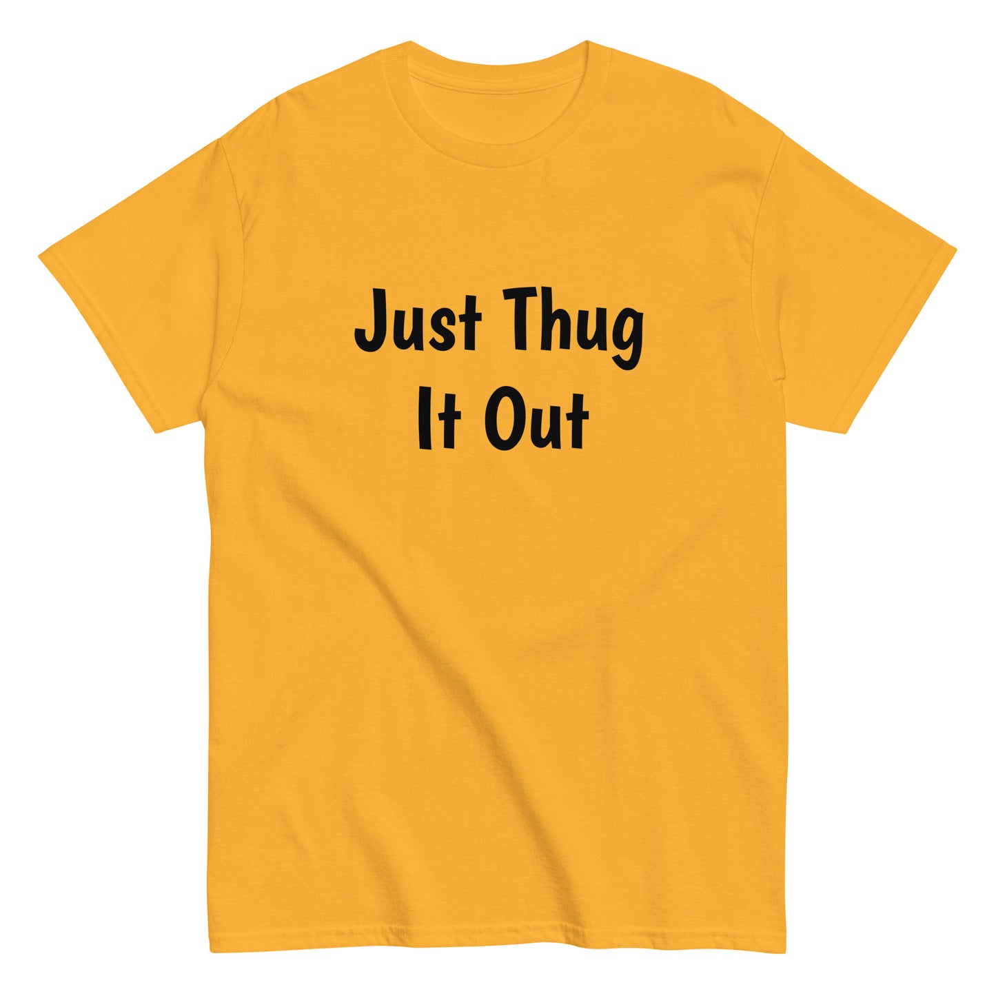 Men’s “Just Thug It Out” Tee