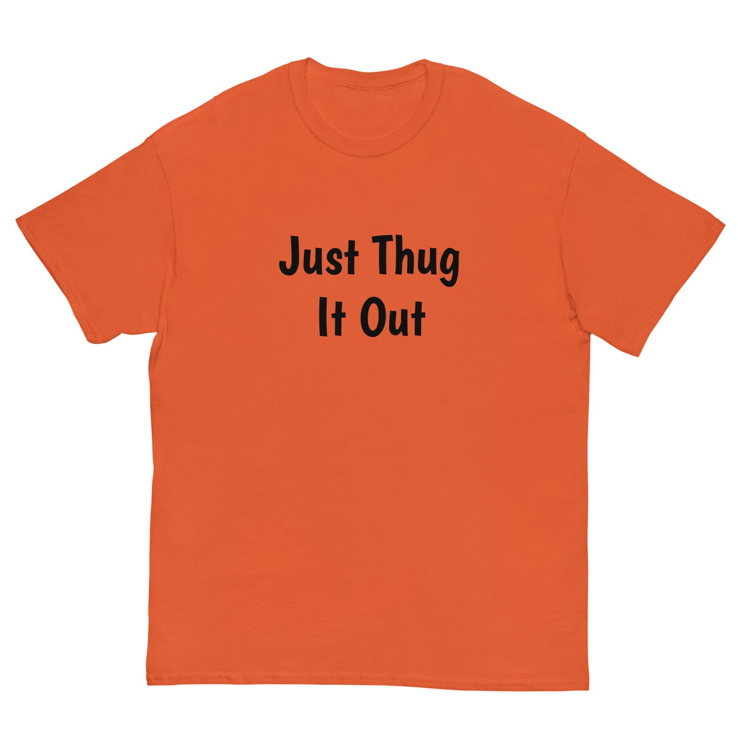 Men’s “Just Thug It Out” Tee