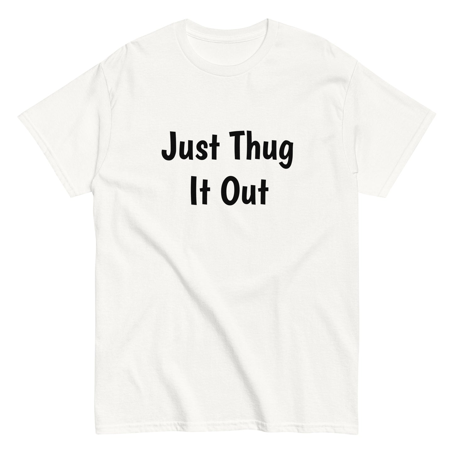 Men’s “Just Thug It Out” Tee