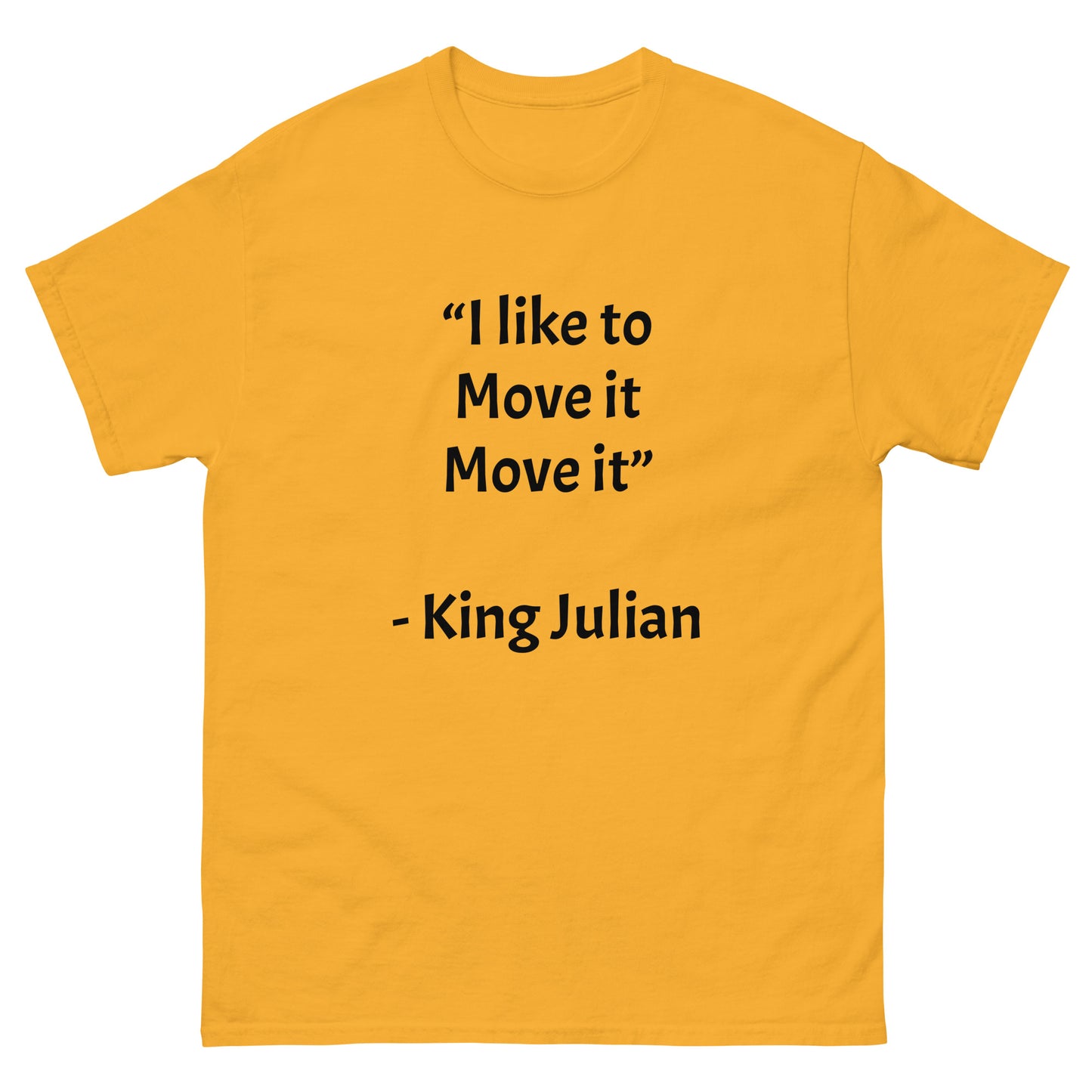 Funny “I like to move it move it” T-Shirt