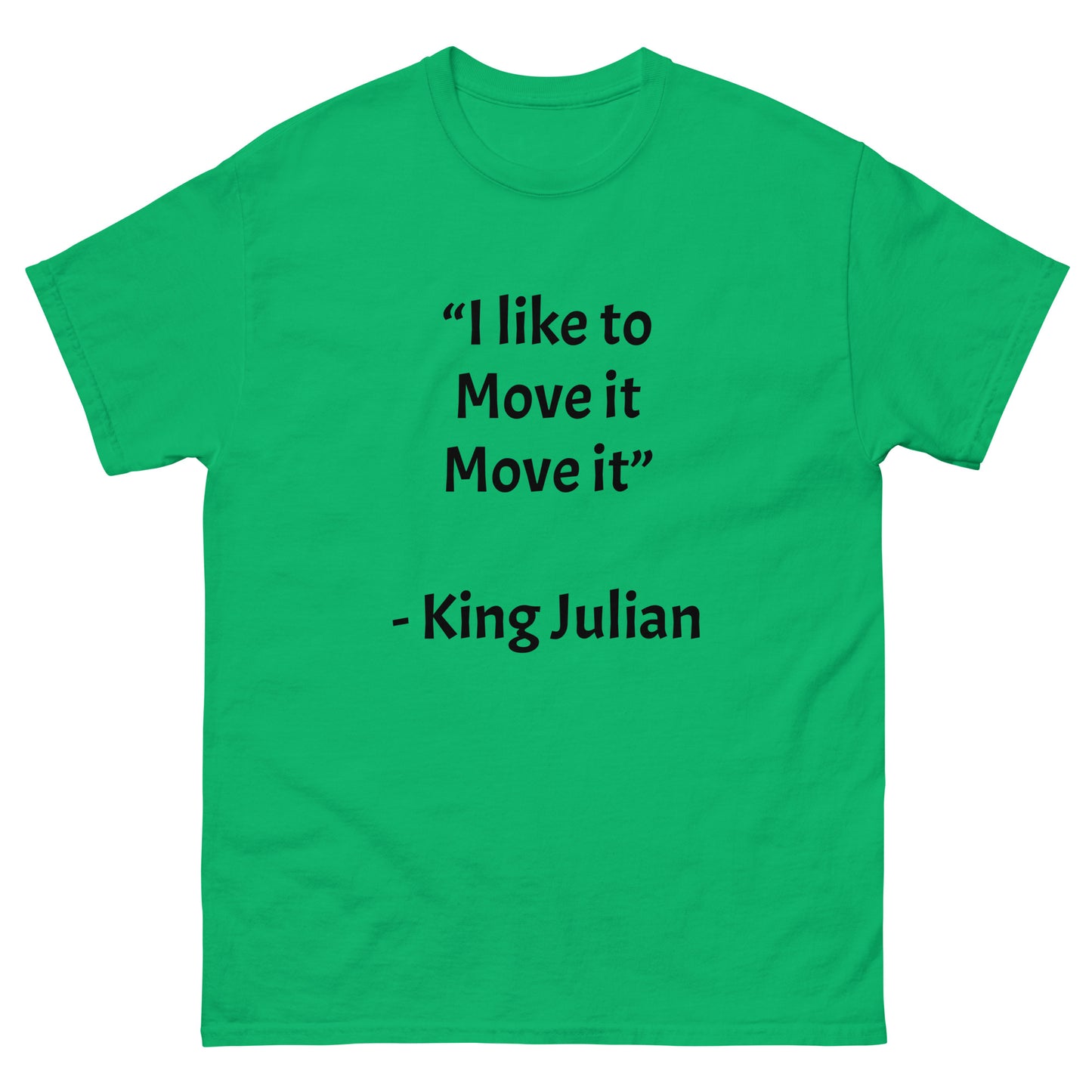 Funny “I like to move it move it” T-Shirt