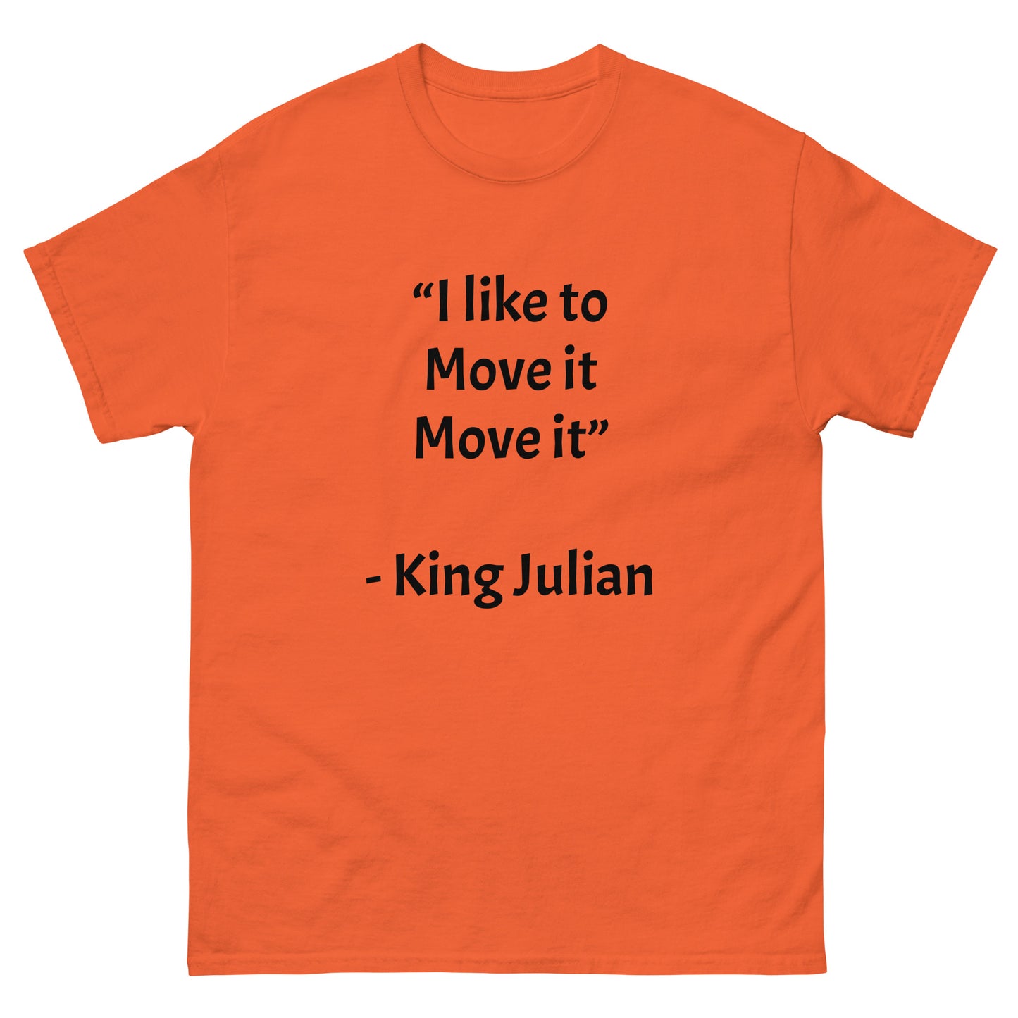 Funny “I like to move it move it” T-Shirt