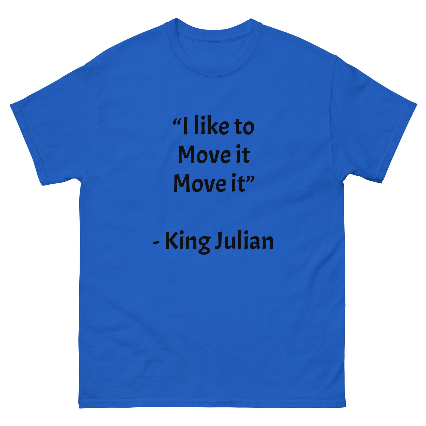 Funny “I like to move it move it” T-Shirt