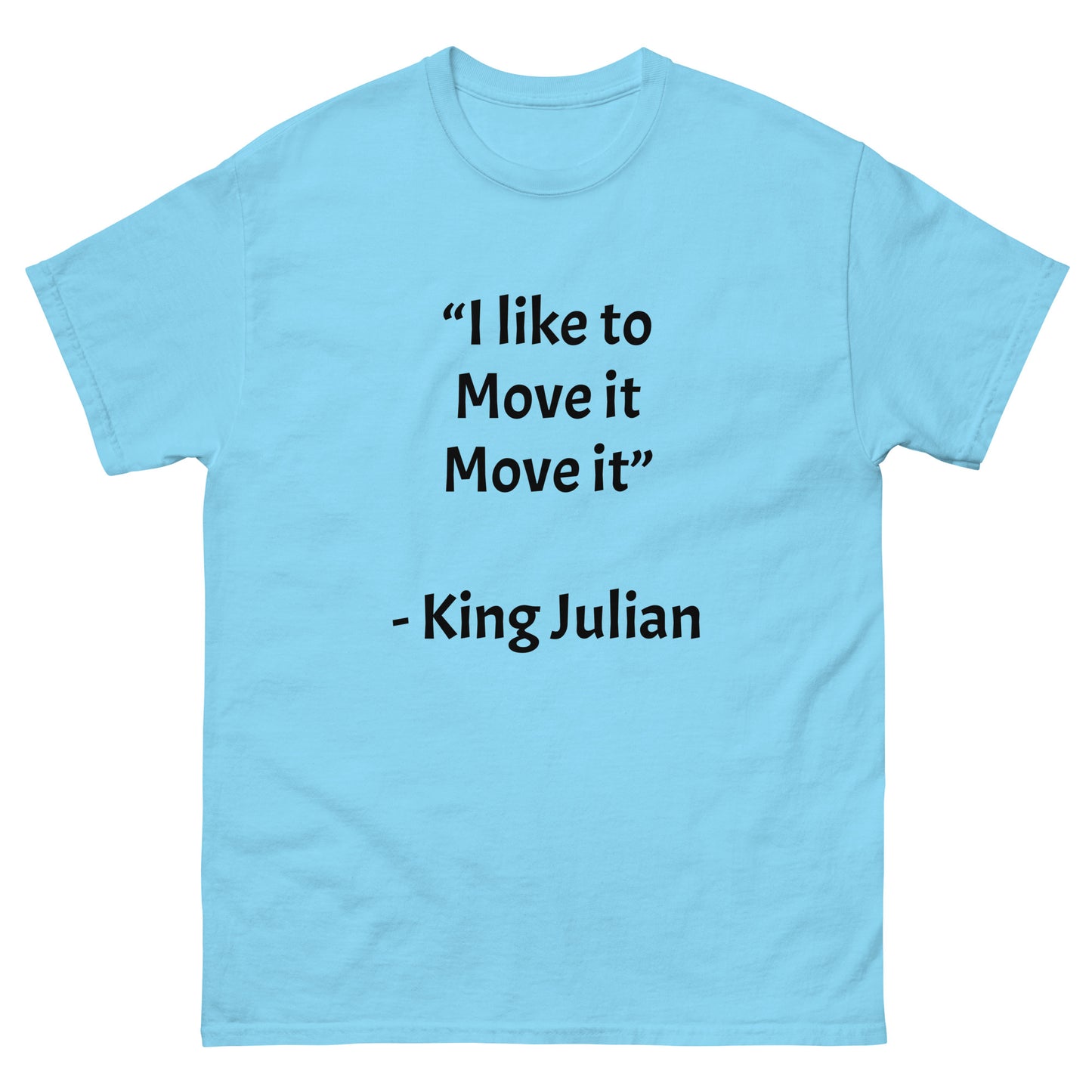 Funny “I like to move it move it” T-Shirt